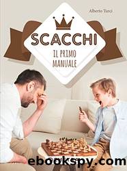 Scacchi. Il primo manuale by Alberto Turci