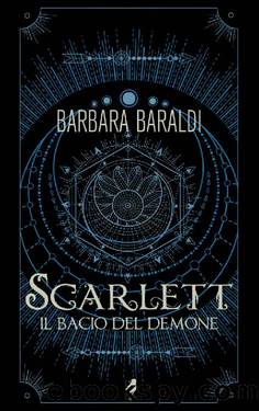 Scarlett. Il bacio del demone (Italian Edition) by Barbara Baraldi
