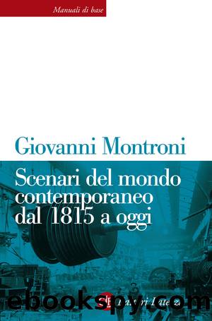 Scenari del mondo contemporaneo dal 1815 a oggi by Giovanni Montroni;