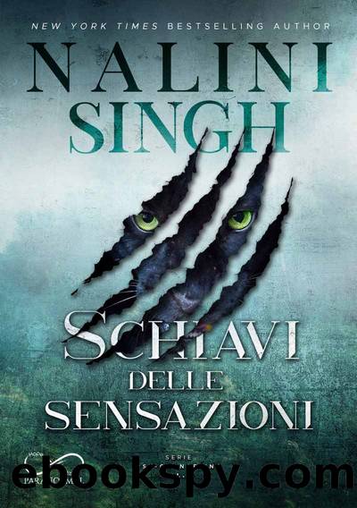 Schiavi delle Sensazioni: Psy-Changeling Vol. 1 (Italian Edition) by Nalini Singh