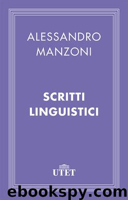 Scritti linguistici by Alessandro Manzoni