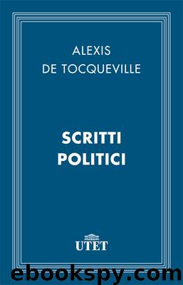 Scritti politici by Alexis de Tocqueville
