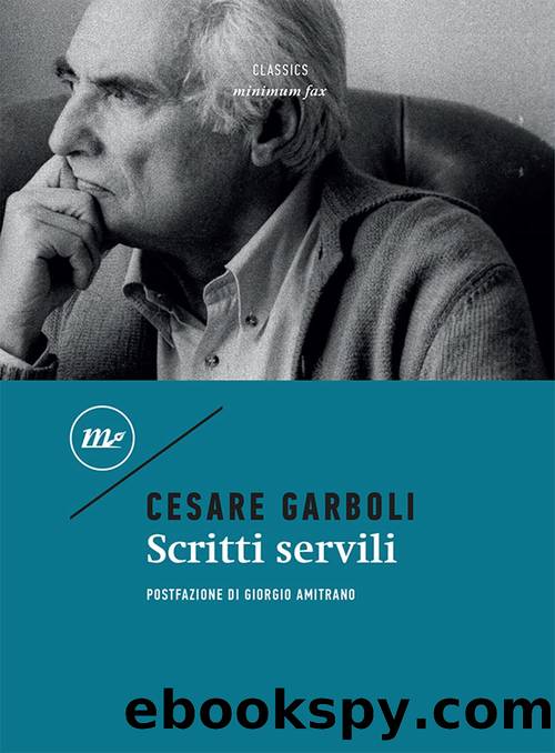 Scritti servili (Minimum Fax 2023-04) by Cesare Garboli