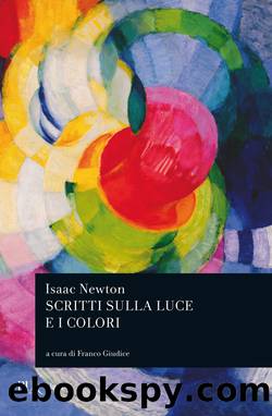 Scritti sulla luce e i colori by Isaac Newton