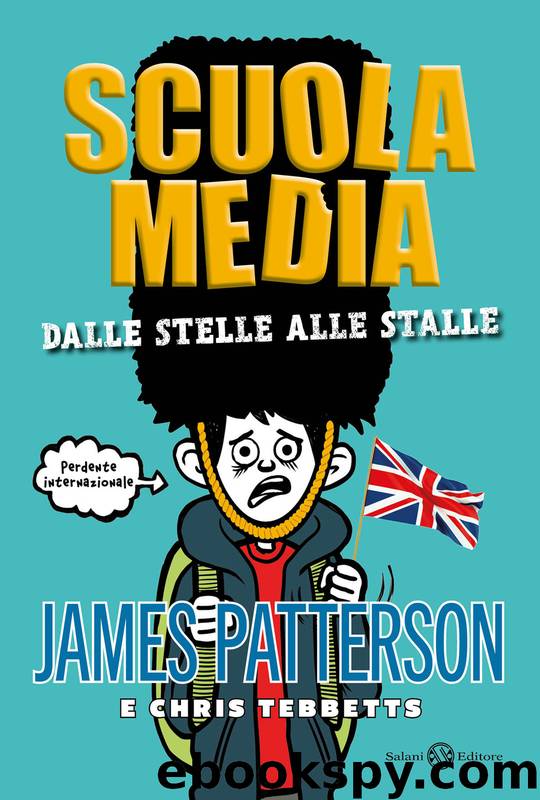 Scuola media. Dalle stelle alle stalle by James Patterson Chris Tebbetts