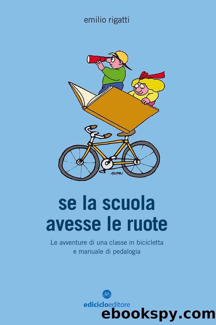 Se la scuola avesse le ruote by Emilio Rigatti