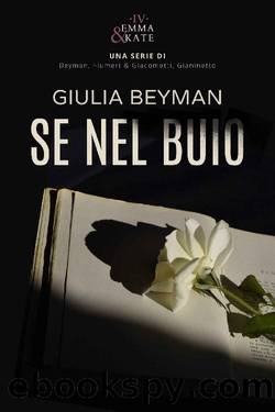 Se nel buio (Emma & Kate Vol. 4) by Giulia Beyman