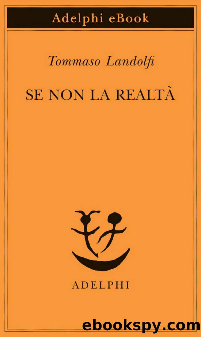 Se non la realtÃ  by Tommaso Landolfi