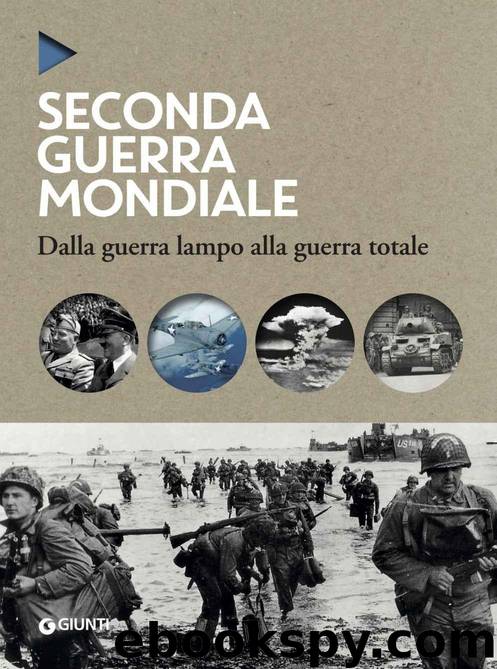 Seconda guerra mondiale: Dalla guerra lampo alla guerra totale (Italian Edition) by AA.VV