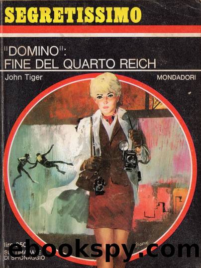 Segretissimo 0205 Domino, Fine Del Quarto Reich (Segretissimo 205) by John Tiger