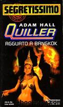 Segretissimo 1301 Quiller. Agguato a Bangkok by Adam Hall