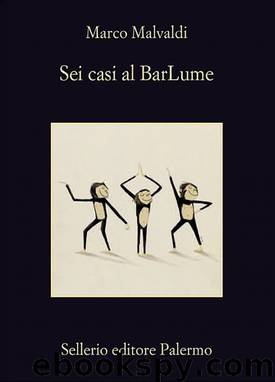 Sei casi al BarLume by Marco Malvaldi