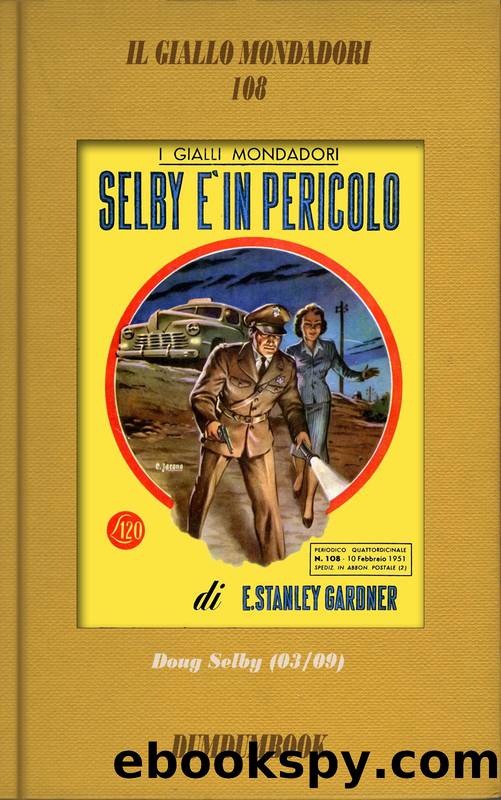 Selby Ã¨ in pericolo by E.S. Gardner