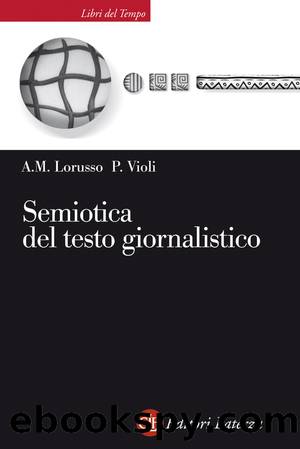 Semiotica del testo giornalistico by Anna Maria Lorusso Patrizia Violi