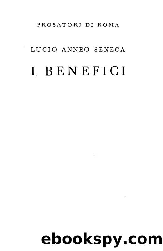 Seneca Lucio Anneo - I benefici by Seneca Lucio Anneo
