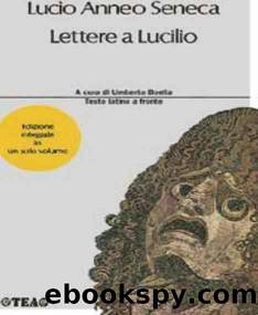 Seneca Lucio Anneo - Lettere a Lucilio by Seneca Lucio Anneo