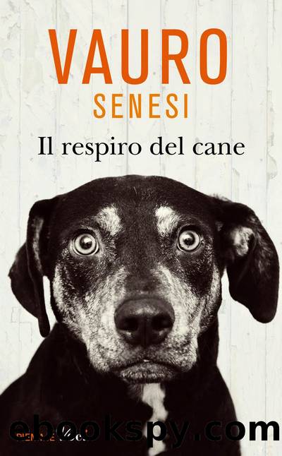 Senesi Vauro - 2011 - Il respiro del cane by Senesi Vauro