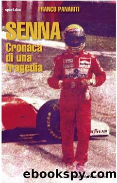 Senna: cronaca di una tragedia by Franco Panariti
