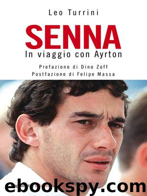 Senna. In viaggio con Ayrton by Leo Turrini
