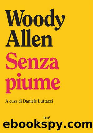 Senza piume by Woody Allen