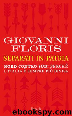 Separati in patria: Nord contro Sud, perché l'Italia è sempre più divisa by Giovanni Floris