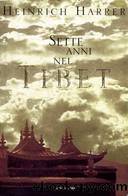 Sette Anni Nel Tibet by Heinrich Harrer