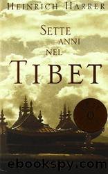 Sette anni in Tibet by Heinrich Harrer