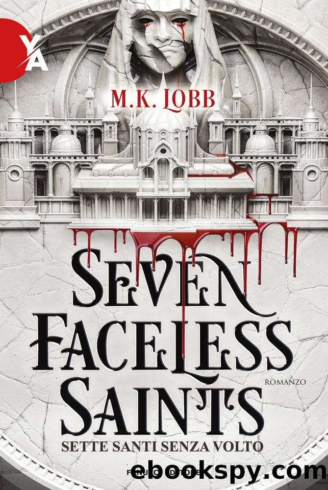 Seven Faceless Saints. Sette santi senza volto (Fanucci Editore) (Italian Edition) by M. K. Lobb
