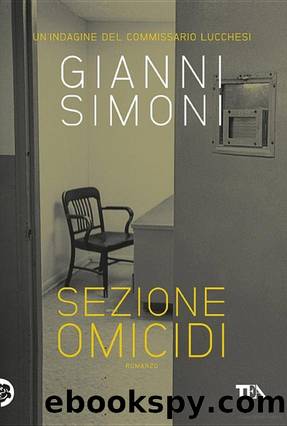 Sezioni omicidi - lucchesi 3 by Gianni Simoni