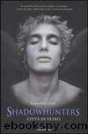 Shadowhunters. Citta di Vetro by Cassandra Clare