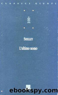 Shelley Mary - 1826 - L'ultimo uomo by Shelley Mary