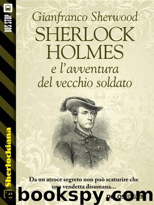 Sherlock Holmes e l’avventura del vecchio soldato by Gianfranco Sherwood