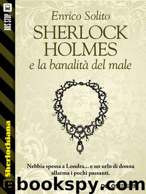 Sherlock Holmes e la banalità del male by Enrico Solito