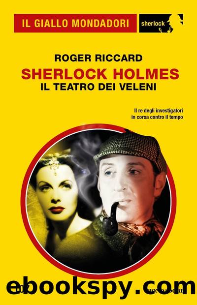 Sherlock Holmes. Il teatro dei veleni (Il Giallo Mondadori Sherlock) by Roger Riccard