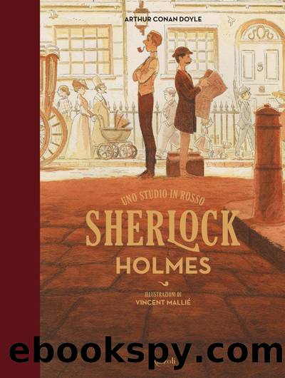 Sherlock Holmes. Uno studio in rosso by Arthur Conan Doyle & Vincent Mallié