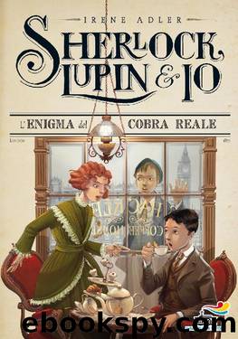 Sherlock, Lupin & Io - 7. L'enigma del Cobra Reale (Italian Edition) by Irene Adler