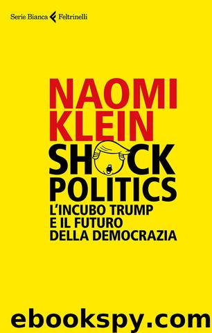 Shock Politics by Naomi Klein
