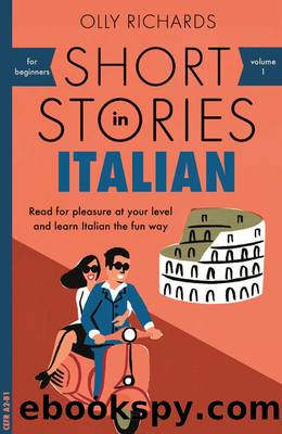 Short Stories in Italian for Beginners by Richards Olly
