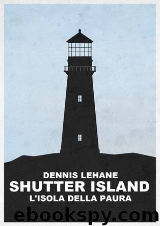 Shutter island. L'isola della paura by Dennis Lehane