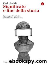 Significato e fine della storia by Löwith Karl