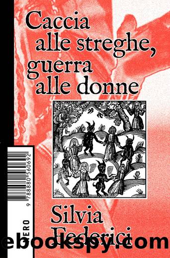 Silvia Federici by Caccia alle streghe guerra alle donne (2019)