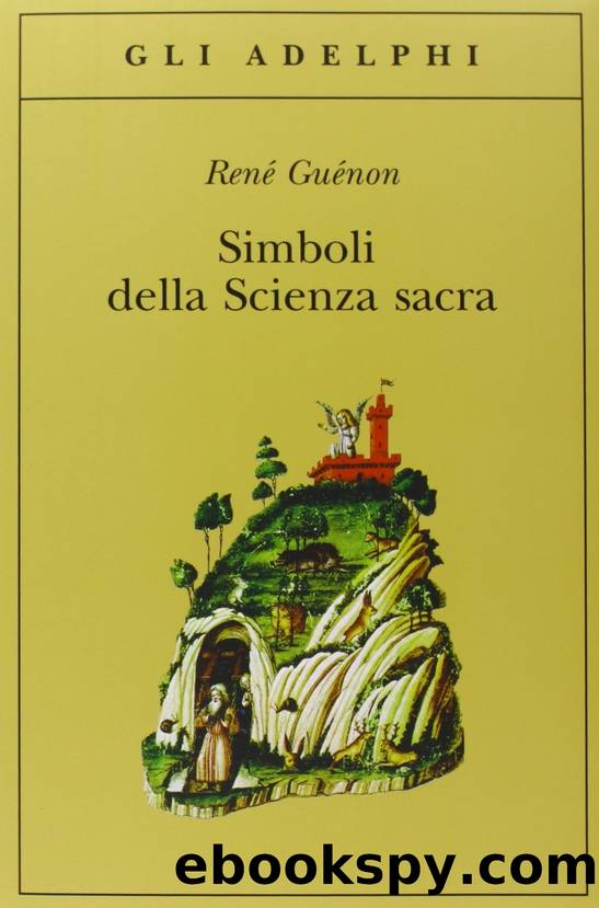 Simboli della scienza sacra by René Guénon & Francesco Zambon