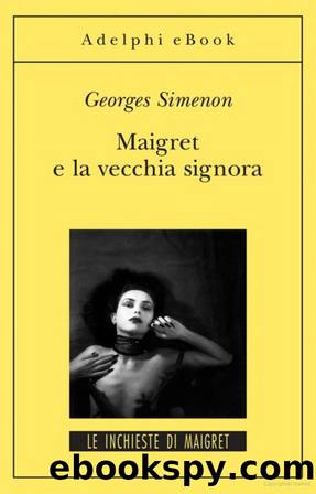 Simenon Georges - Maigret 33 - 1950 - Maigret e la vecchia signora by Simenon Georges