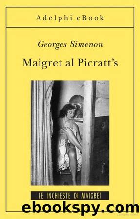 Simenon Georges - Maigret 36 - 1951 - Maigret al Picrattâs by Simenon Georges