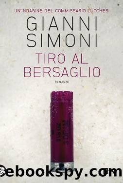 Simoni Gianni - Ispettore Lucchesi 06 - 2017 - Tiro al bersaglio by Gianni Simoni