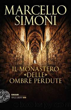 Simoni Marcello - Girolamo Svampa 02 - 2018 - Il monastero delle ombre perdute by Simoni Marcello