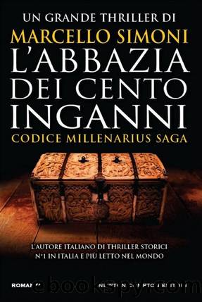 Simoni Marcello - Millenarius Saga 03 - 2016 - L'abbazia dei cento inganni by Simoni Marcello