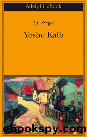 Singer Israel Joshua - 1932 - Yoshe Kalb by I. J. Singer