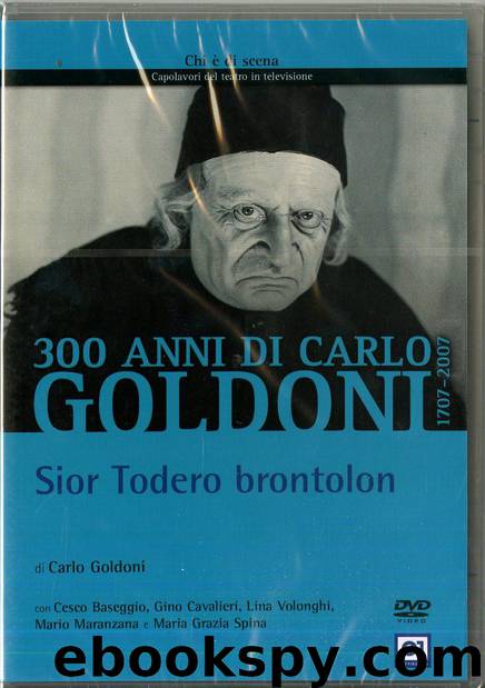 Sior Todero Brontolon by Carlo Goldoni