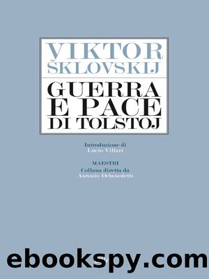 Sklovskij Viktor - 1925 - Guerra e pace di Tolstoj by Sklovskij Viktor